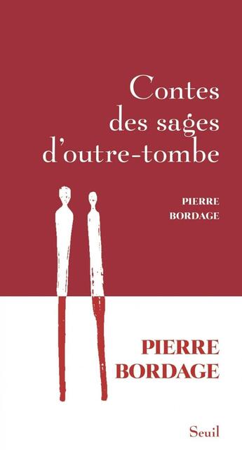 Couverture du livre « Contes des sages d'outre-tombe » de Pierre Bordage aux éditions Seuil