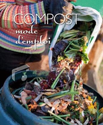 Couverture du livre « Compost ; mode d'emploi » de  aux éditions Larousse