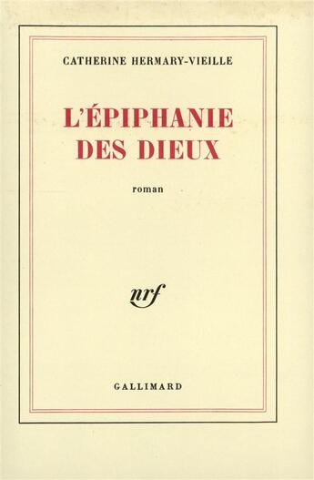 Couverture du livre « L'epiphanie des dieux » de Hermary-Vieille C. aux éditions Gallimard