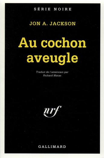 Couverture du livre « Au cochon aveugle » de Jon A. Jackson aux éditions Gallimard