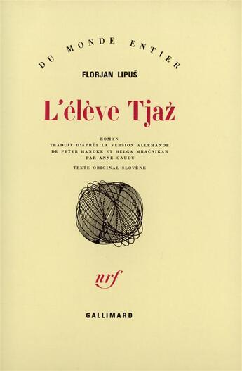 Couverture du livre « L'Eleve Tjaz » de Lipus Florjan aux éditions Gallimard