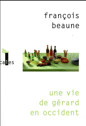 Couverture du livre « Une vie de Gérard en Occident » de Francois Beaune aux éditions Verticales