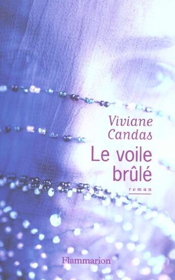 Couverture du livre « Le Voile brûlé » de Viviane Candas aux éditions Flammarion