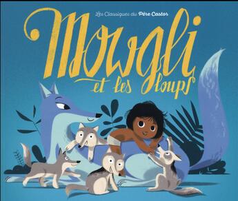 Couverture du livre « Mowgli et les loups » de Fronsacq/Pelon aux éditions Pere Castor