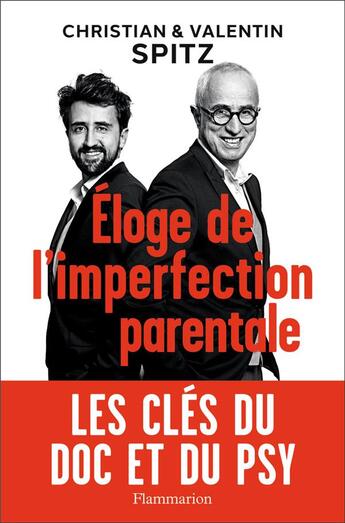 Couverture du livre « Éloge de l'imperfection parentale ; les clé du doc et dy psy » de Valentin Spitz et Christian Spitz aux éditions Flammarion