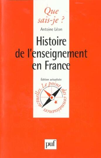 Couverture du livre « Histoire de l'enseignement en france » de Leon A. aux éditions Que Sais-je ?