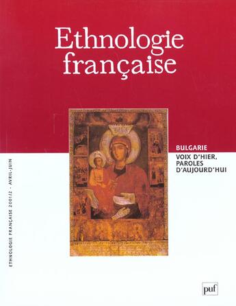 Couverture du livre « REVUE D'ETHNOLOGIE FRANCAISE N.2 ; la bulgarie voix d'hier paroles (édition 2001) » de Revue D'Ethnologie Francaise aux éditions Puf