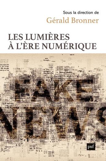 Couverture du livre « Les lumières à l'ère numérique » de Gerald Bronner aux éditions Puf