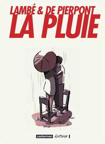 Couverture du livre « La pluie » de Philippe De Pierpont et Lambe aux éditions Casterman