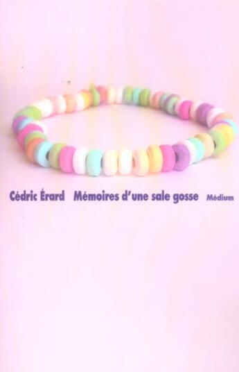 Couverture du livre « Mémoires d'une sale gosse » de Erard Cedric aux éditions Ecole Des Loisirs