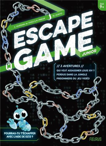 Couverture du livre « Escape game junior - 3 aventures (perdus dans la jungle - prisonniers du jeu video - qui veut assass » de Prieur/Vives/Gueidan aux éditions Fleurus