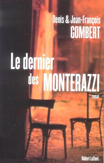 Couverture du livre « Le dernier des monterazzi » de Denis Gombert aux éditions Robert Laffont