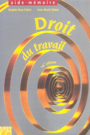 Couverture du livre « Droit du travail (16e édition) » de Brigitte Hess-Fallon et Simon aux éditions Sirey