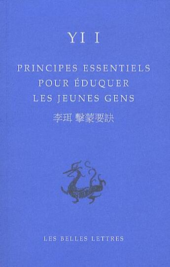 Couverture du livre « Principes essentiels pour éduquer les jeunes gens » de Yulgok aux éditions Belles Lettres