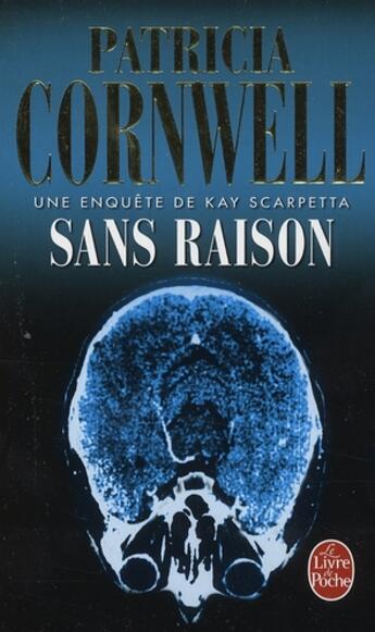 Couverture du livre « Sans raison » de Patricia Cornwell aux éditions Le Livre De Poche