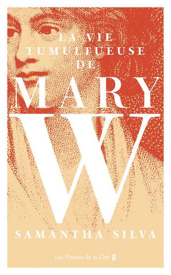 Couverture du livre « La vie tumultueuse de Mary W. » de Samantha Silva aux éditions Presses De La Cite