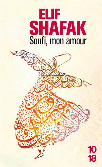 Couverture du livre « Soufi, mon amour » de Elif Shafak aux éditions 10/18