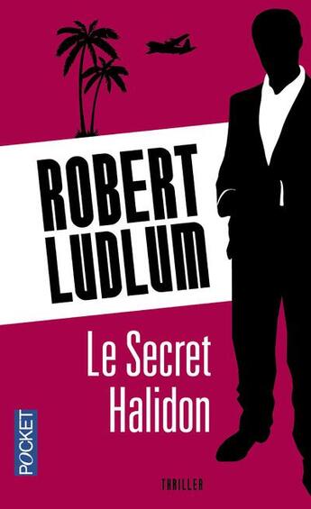 Couverture du livre « Le secret Halidon » de Robert Ludlum aux éditions Pocket