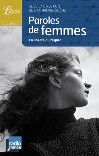 Couverture du livre « Paroles de femmes ; la liberté du regard » de  aux éditions J'ai Lu