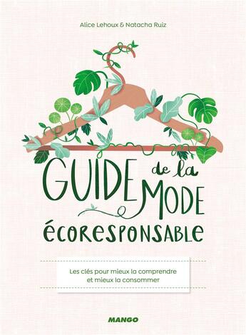 Couverture du livre « Guide de la mode écoresponsable » de Natacha Ruiz et Alice Lehoux aux éditions Mango