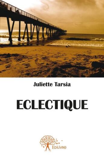 Couverture du livre « Éclectique » de Juliette Tarsia aux éditions Edilivre