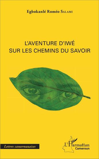 Couverture du livre « L'aventure d'Iwé sur les chemins du savoir » de Egbokanle Romeo Salami aux éditions L'harmattan