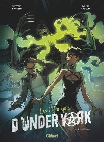 Couverture du livre « Les chroniques d'Under York Tome 2 : possession » de Sylvain Runberg et Mirka Andolfo aux éditions Glenat