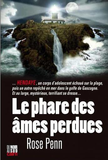 Couverture du livre « Le phare des âmes perdues » de Rose Penn aux éditions Cairn