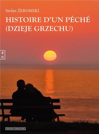 Couverture du livre « Histoire d'un péché » de Stefan Zeromski aux éditions Complicites