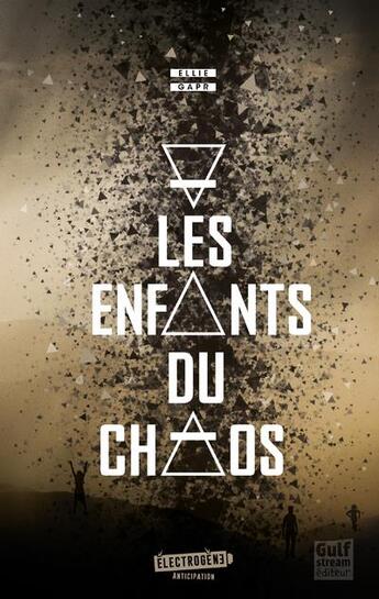 Couverture du livre « Les enfants du chaos » de Ellie Gapr aux éditions Gulf Stream