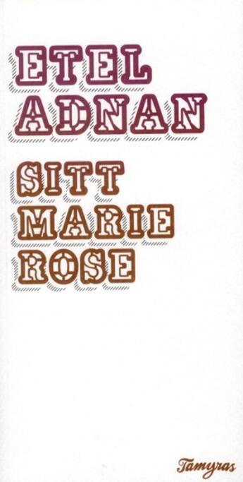 Couverture du livre « Sitt Marie-Rose » de Etel Adnan aux éditions Tamyras