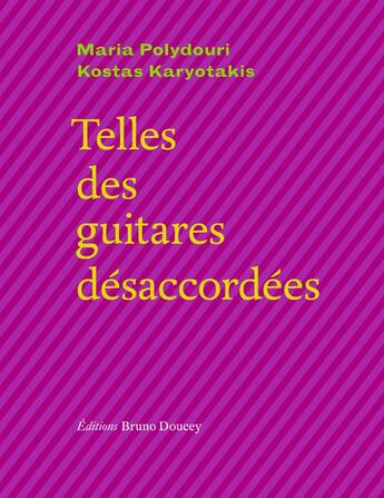 Couverture du livre « Telles des guitares désaccordées » de Kostas Karyotakis et Maria Polydouri aux éditions Bruno Doucey