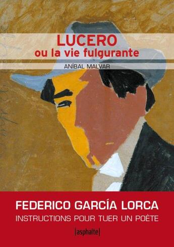 Couverture du livre « Lucero ou la vie fulgurante » de Anibal Malvar aux éditions Asphalte