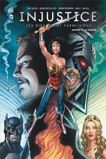 Couverture du livre « Injustice ; les Dieux sont parmi nous Tome 6 : année 3 Tome 2 » de Tom Taylor et Collectif aux éditions Urban Comics