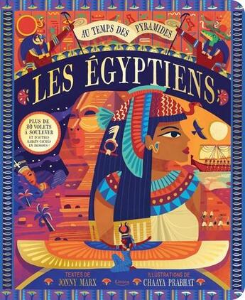 Couverture du livre « Les Egyptiens ; plus de 80 volets à soulever et d'autres rabats cachés en dessous ! » de Jonny Marx/Chaaya Pr aux éditions Kimane