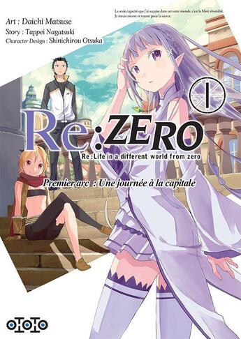 Couverture du livre « Re : Zero - premier arc : une journée à la capitale Tome 1 » de Tappei Nagatsuki et Daichi Matsuse aux éditions Ototo