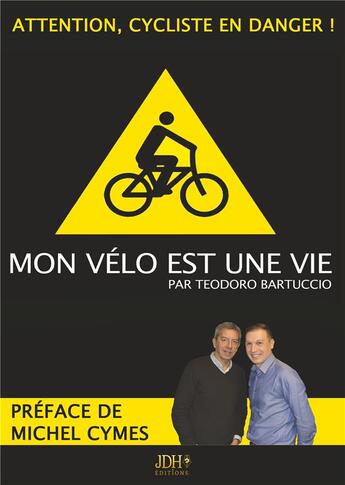 Couverture du livre « Mon velo est une vie - preface par michel cymes » de Bartuccio Teodoro aux éditions Jdh