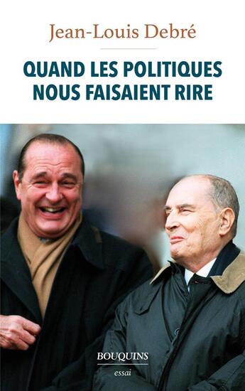 Couverture du livre « Quand les politiques nous faisaient rire » de Jean-Louis Debre aux éditions Bouquins