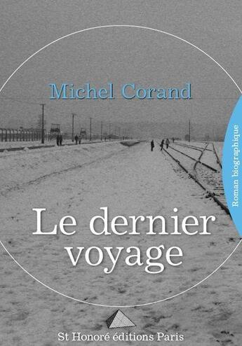 Couverture du livre « Le dernier voyage » de Corand aux éditions Saint Honore Editions