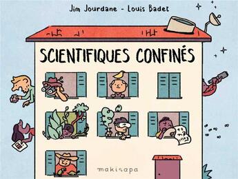 Couverture du livre « Scientifiques confinés » de Jim Jourdane et Collectif aux éditions Makisapa