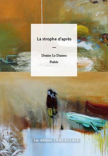 Couverture du livre « La strophe d'après » de Denise Le Dantec aux éditions Sans Escale