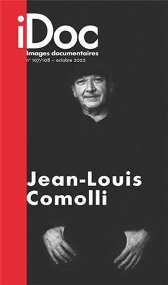 Couverture du livre « Images documentaires n 107/108 : jean-louis comolli - oct 2022 » de  aux éditions Images Documentaires