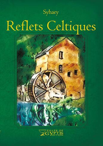 Couverture du livre « REFLETS CELTIQUES » de Syhaey aux éditions Filles De Gyptis