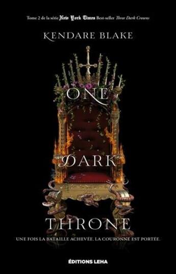 Couverture du livre « Three dark crowns Tome 2 : one dark throne » de Kendare Blake aux éditions Leha