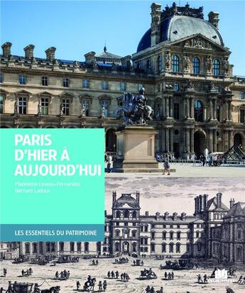 Couverture du livre « Paris d'hier à aujourd'hui » de Bernard Ladoux et Madeleine Leveau-Fernandez aux éditions Massin
