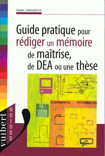 Couverture du livre « Rediger Un Memoire De Maitrise De Dea Ou Une These » de Daniel Fondaneche aux éditions Vuibert