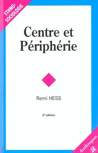 Couverture du livre « Centre et périphérie (2e édition) » de Remi Hess aux éditions Economica