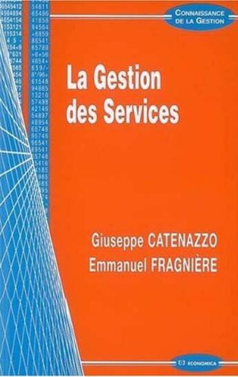 Couverture du livre « La gestion des services » de Giuseppe Catenazzo aux éditions Economica