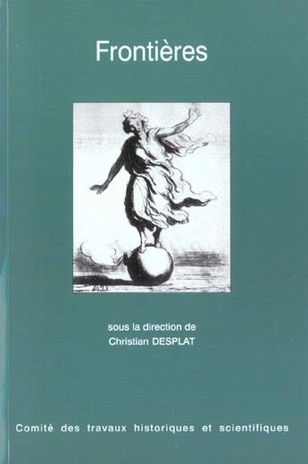 Couverture du livre « Frontières » de Christian Desplat aux éditions Cths Edition