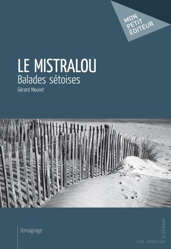 Couverture du livre « Le mistralou » de Gerard Mouret aux éditions Publibook